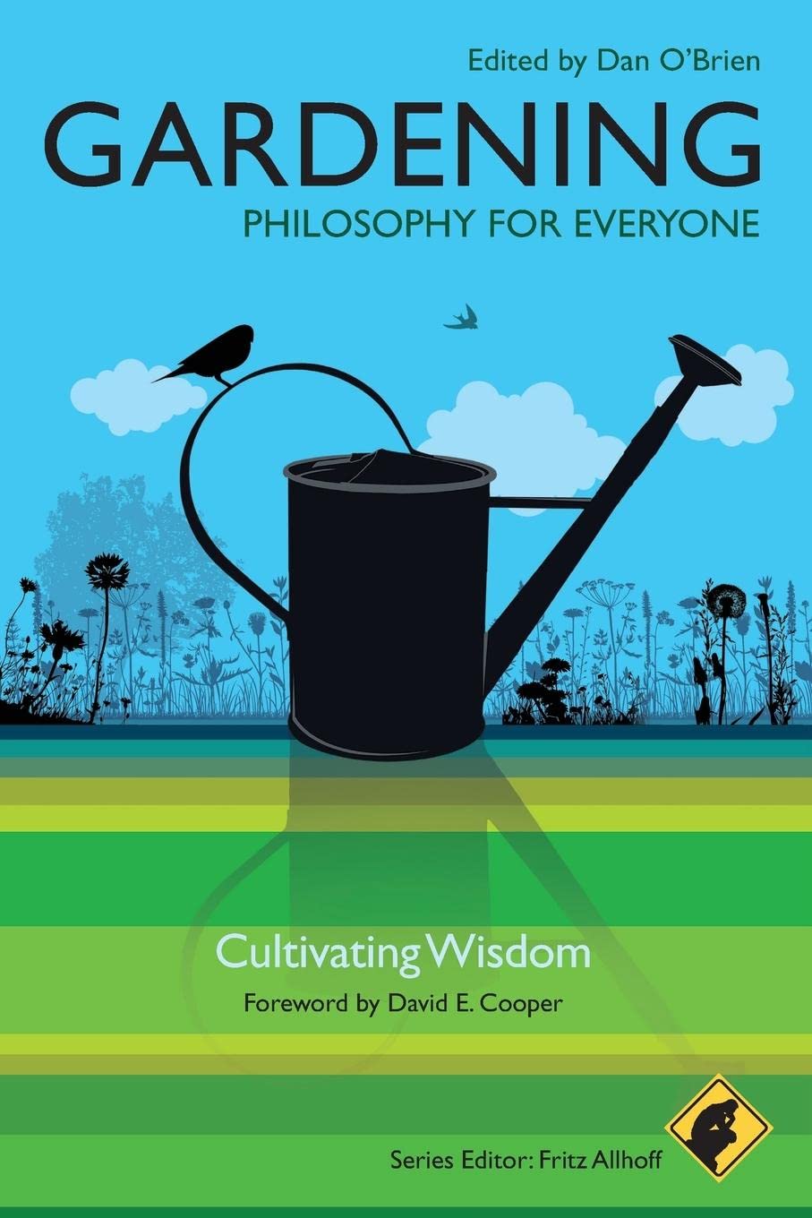 Gardening: Philosophy for Everyone Cultivating Wisdom,Used