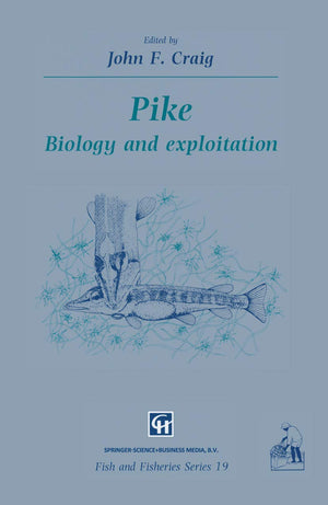 Pike: Biology and exploitation (Fish & Fisheries Series, 19),Used