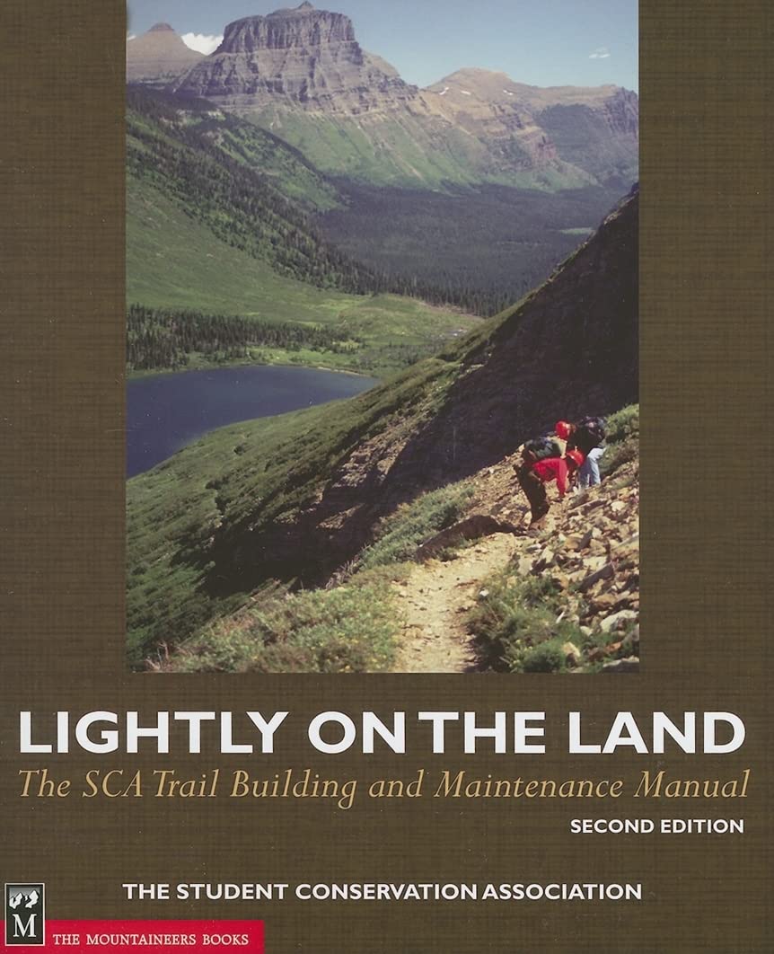 Lightly on the Land: The Sca Trail Building And Maintenance Manual 2nd Edition,Used