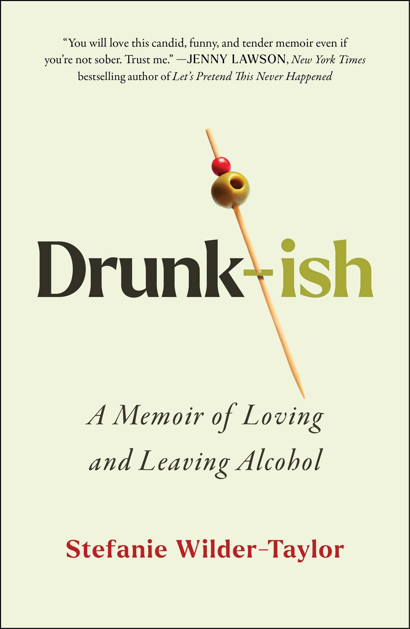 Drunkish: A Memoir Of Loving And Leaving Alcohol,Used