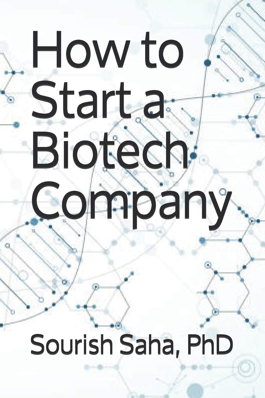 How to Start a Biotech Company,Used
