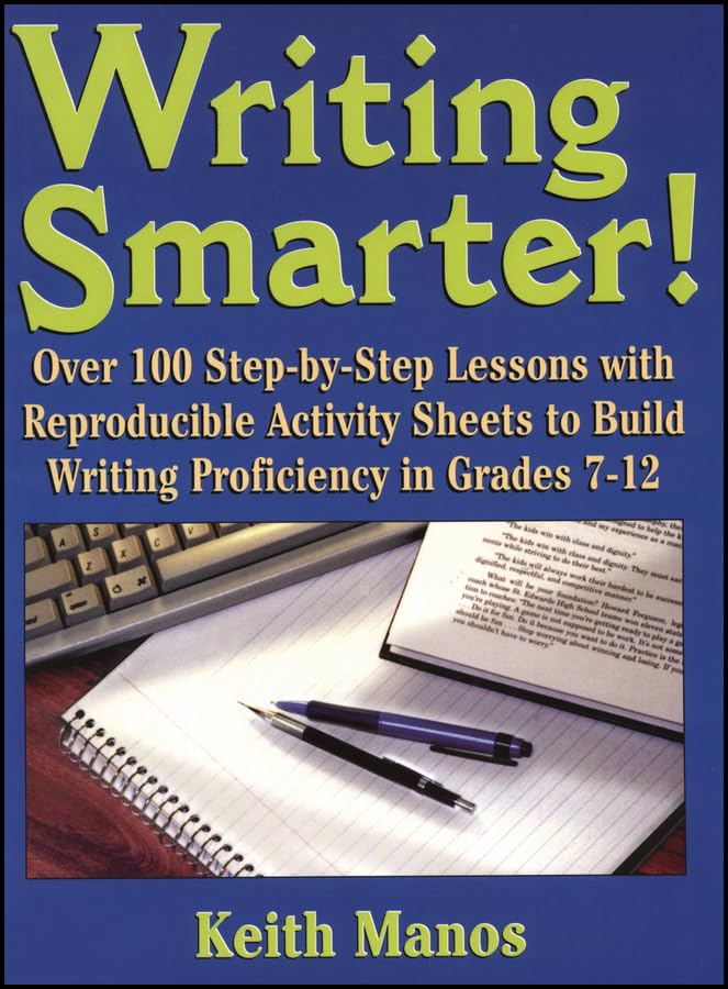 Writing Smarter!: Over 100 StepByStep Lessons With Reproducible Activity Sheets To Build Writing Proficiency in Grades 712,Used