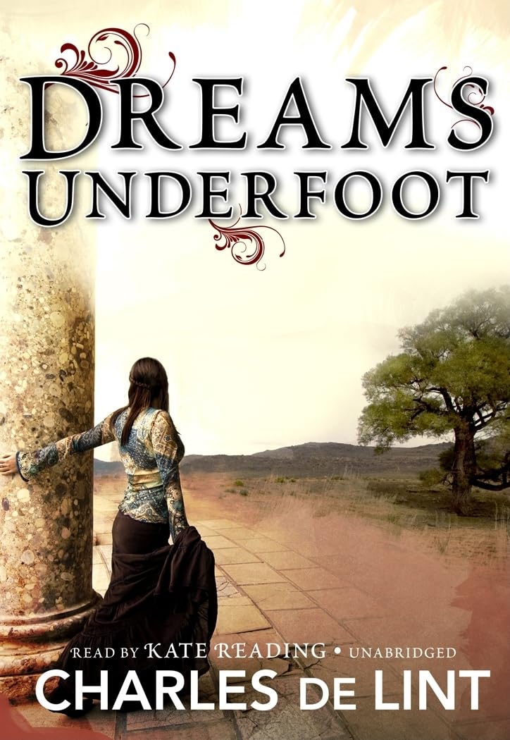 Dreams Underfoot (Newford Collection)