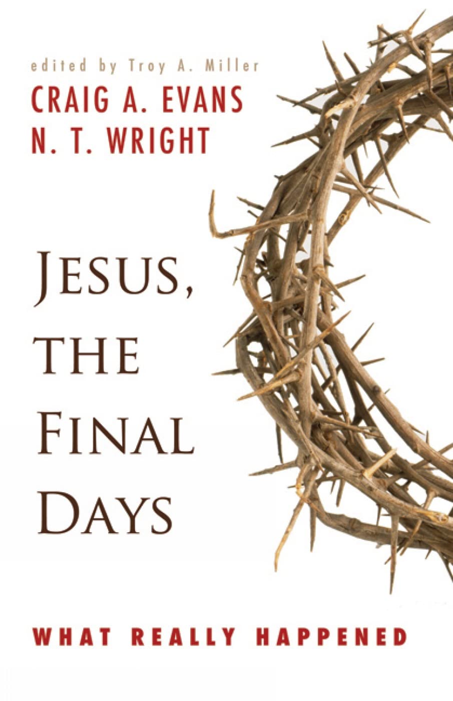 Jesus, the Final Days: What Really Happened,Used