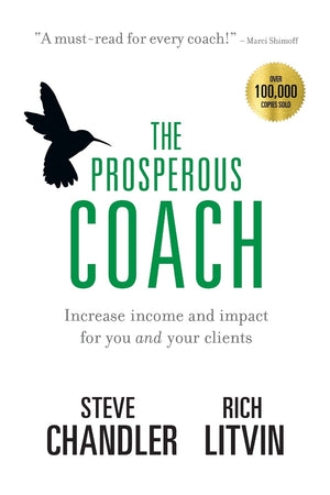 The Prosperous Coach: Increase Income and Impact for You and Your Clients (The Prosperous Series),Used