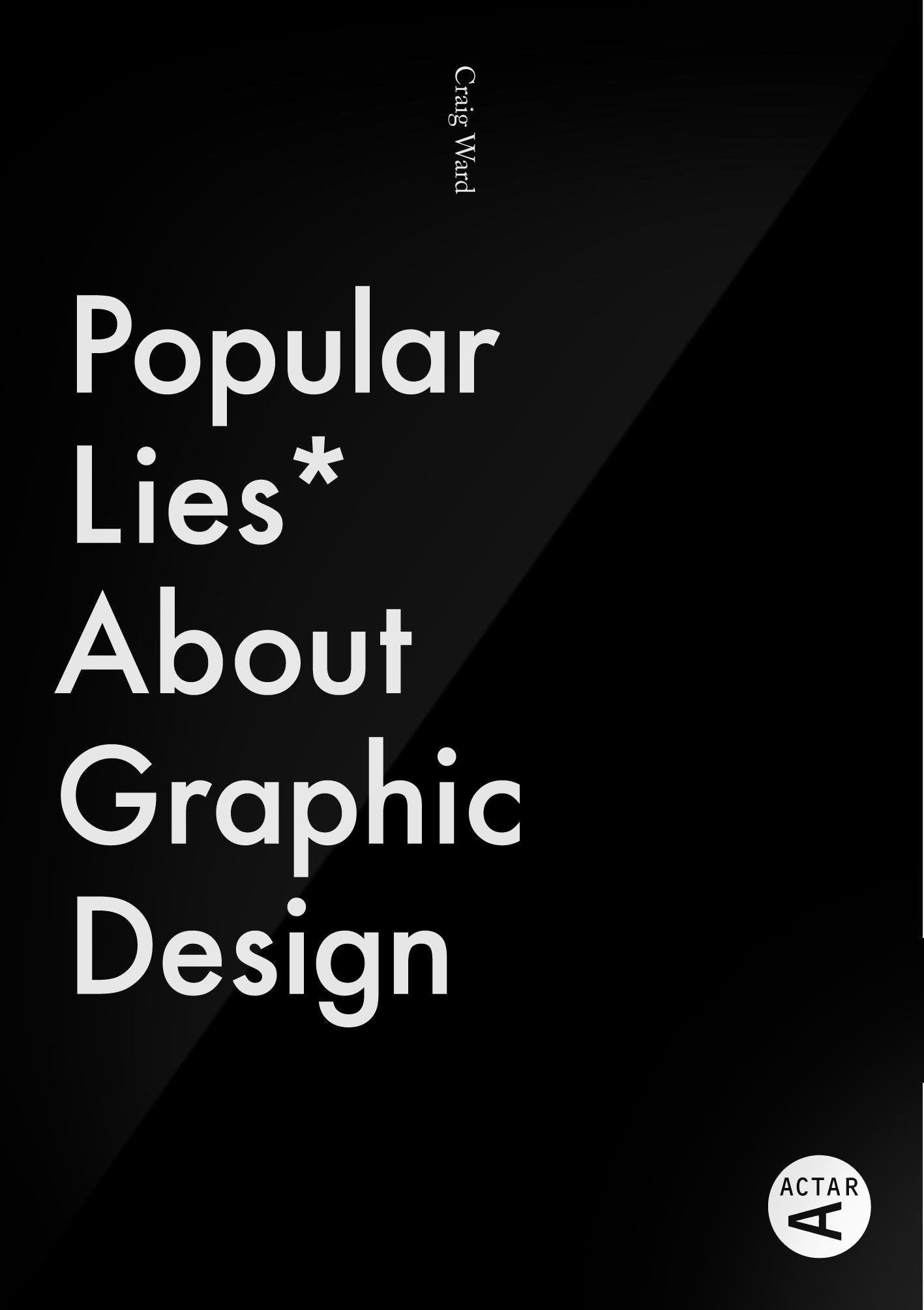 Popular Lies About Graphic Design,New