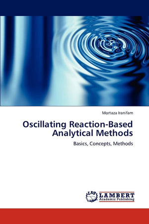 Oscillating ReactionBased Analytical Methods: Basics, Concepts, Methods,Used