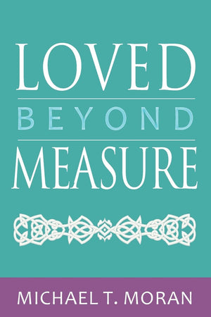 Loved Beyond Measure: Messages Of Inspiration, Hope And Joy,Used