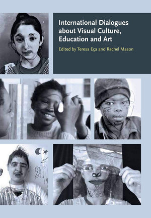 International Dialogues about Visual Culture, Education and Art,Used