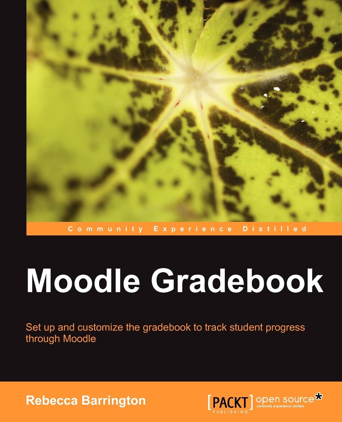 Moodle Gradebook: Set Up And Customerize The Gradebook To Track Student Progress Through Moodle,Used