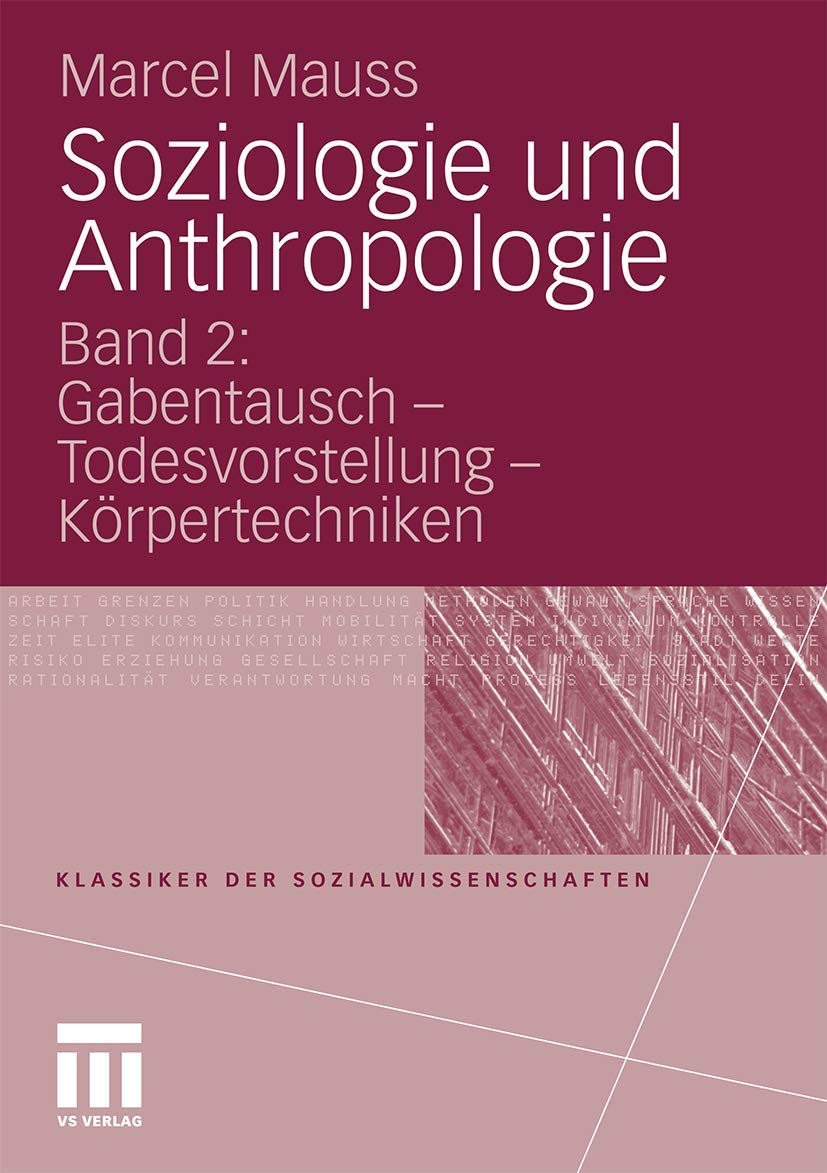 Soziologie Und Anthropologie: Band 2: Gabentausch  Todesvorstellung  Krpertechniken (Klassiker Der Sozialwissenschaften) (Germ,Used