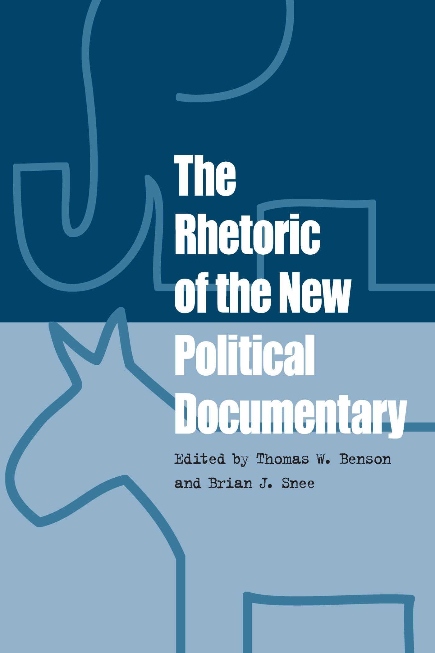 The Rhetoric of the New Political Documentary,New