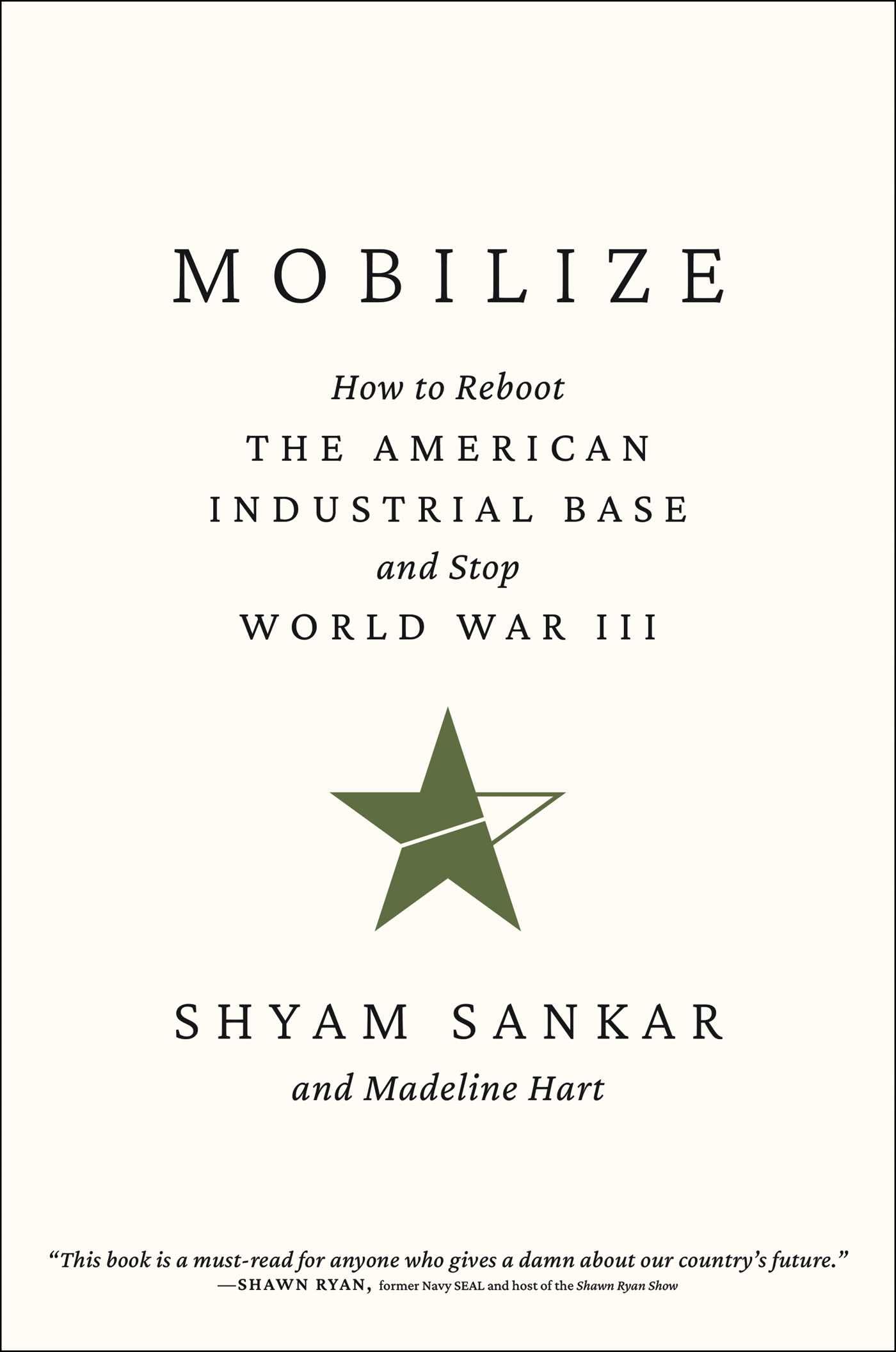 Mobilize: How To Reboot The American Industrial Base And Stop World War Iii
