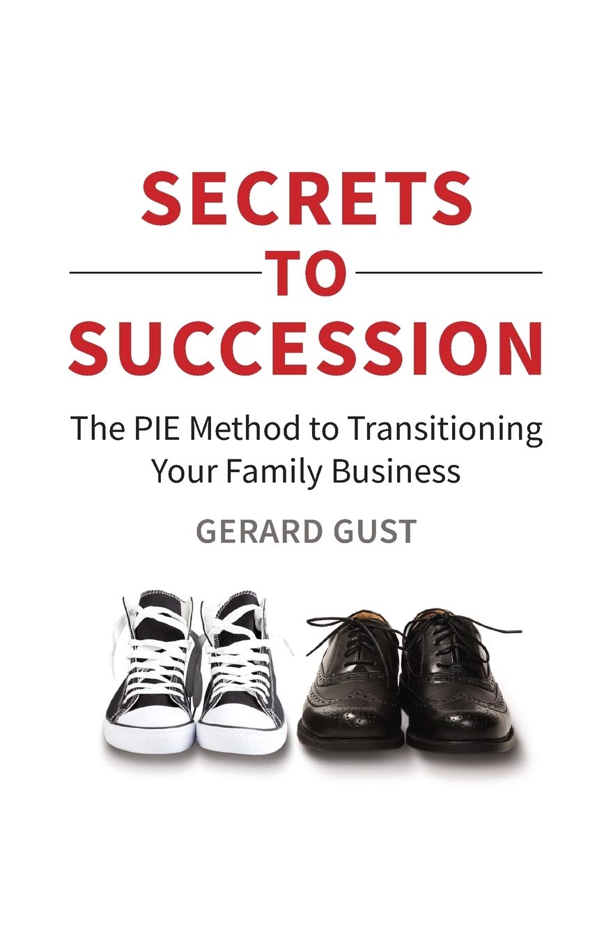 Secrets to Succession: The PIE Method to Transitioning Your Family Business,Used