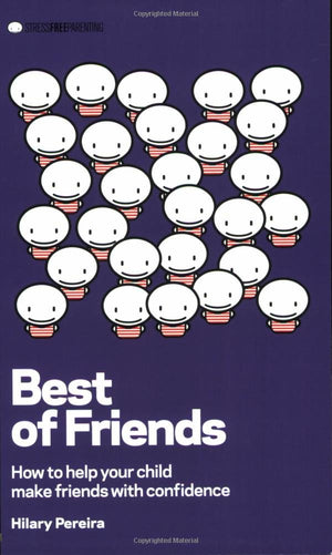 Best of Friends: How to Help Your Child Make Friends With Confidence,Used