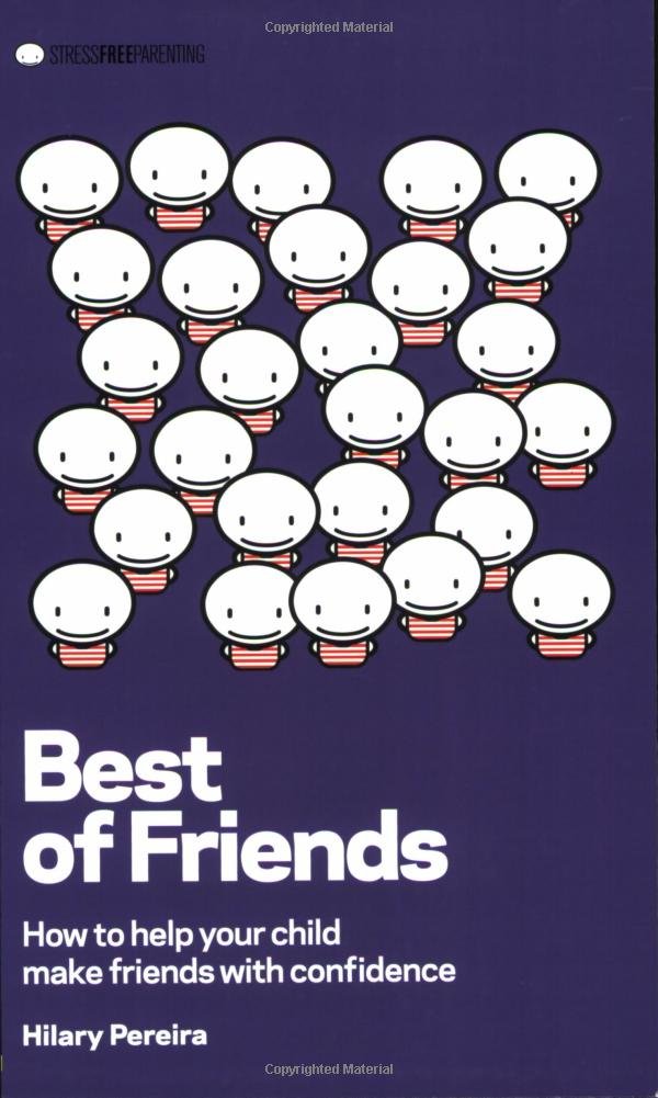 Best of Friends: How to Help Your Child Make Friends With Confidence,Used