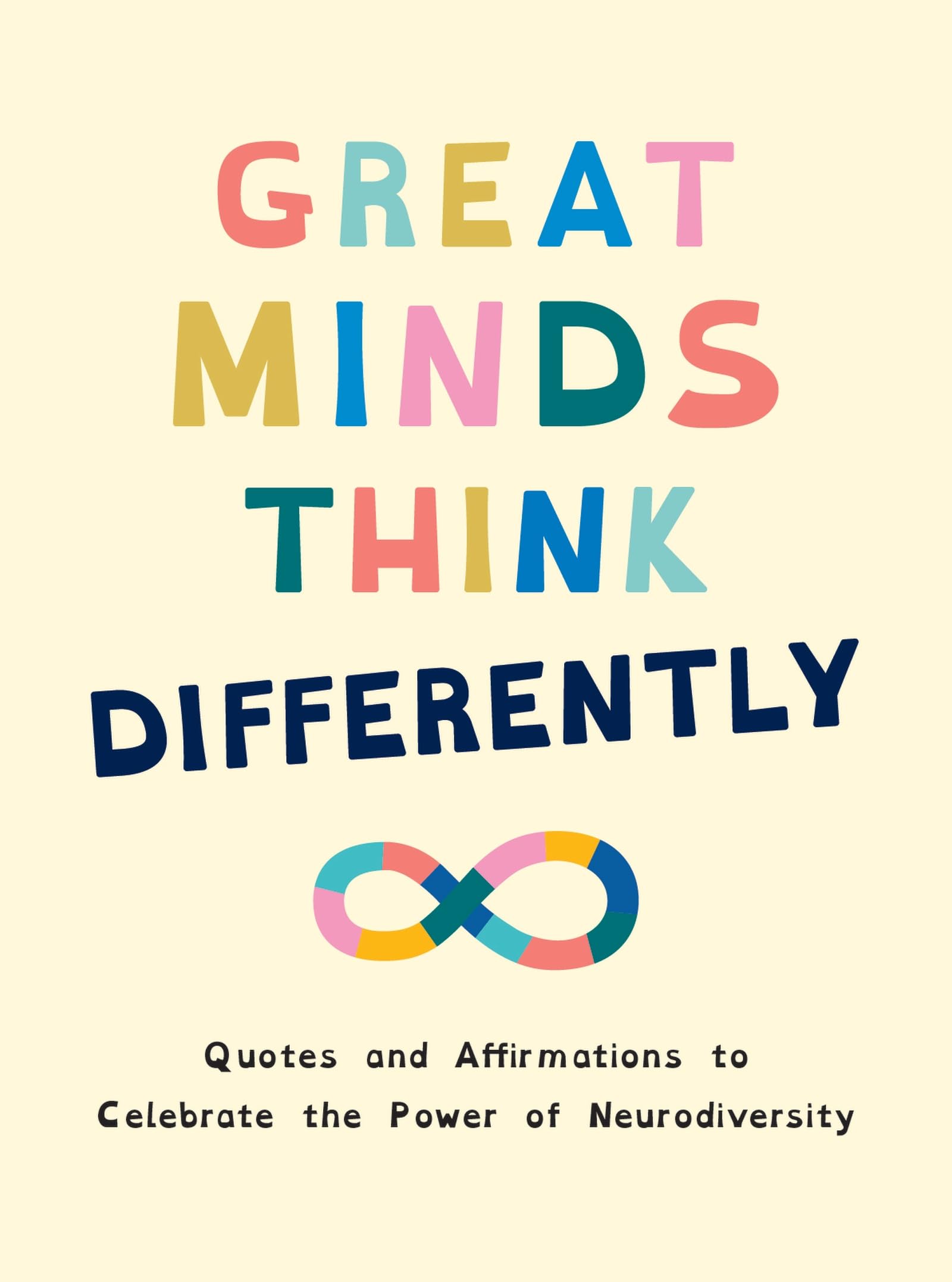 Great Minds Think Differently: Quotes And Affirmations To Celebrate The Power Of Neurodiversity