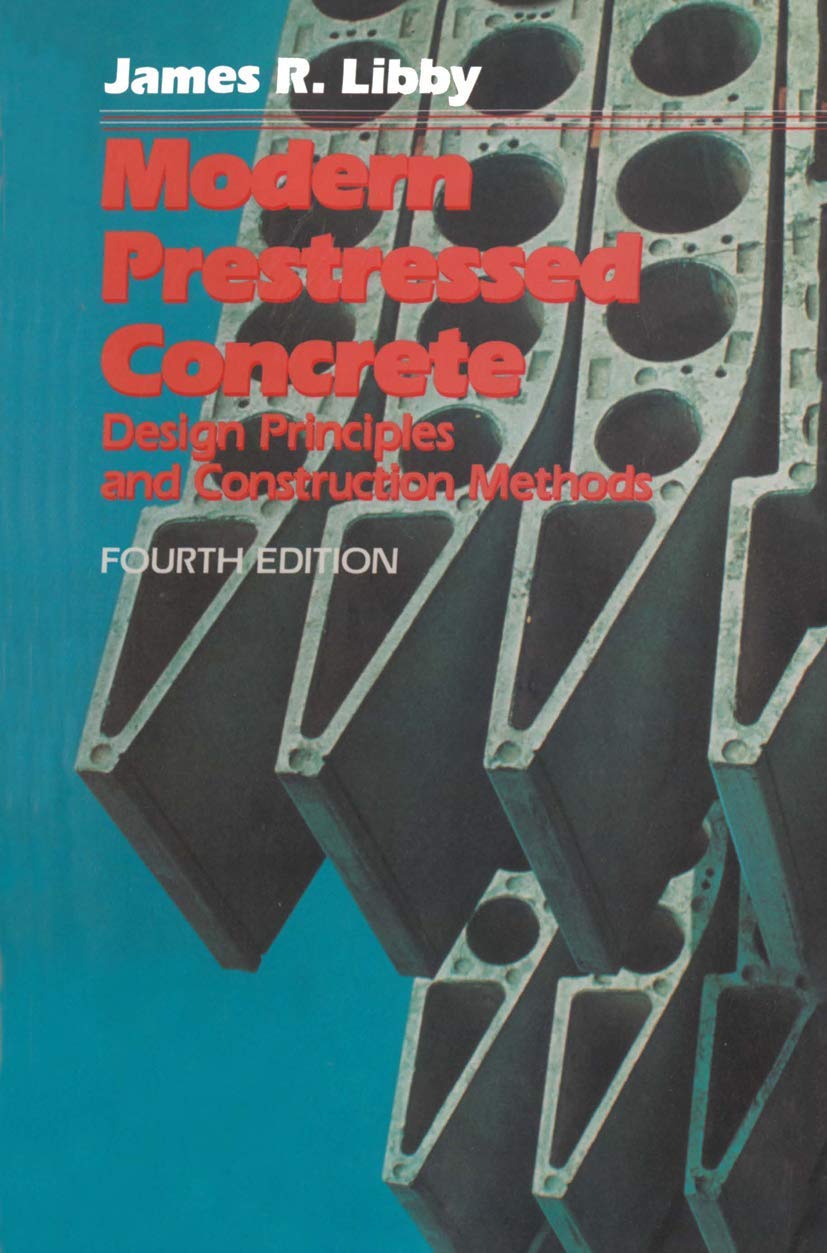 Modern Prestressed Concrete: Design Principles and Construction Methods,New