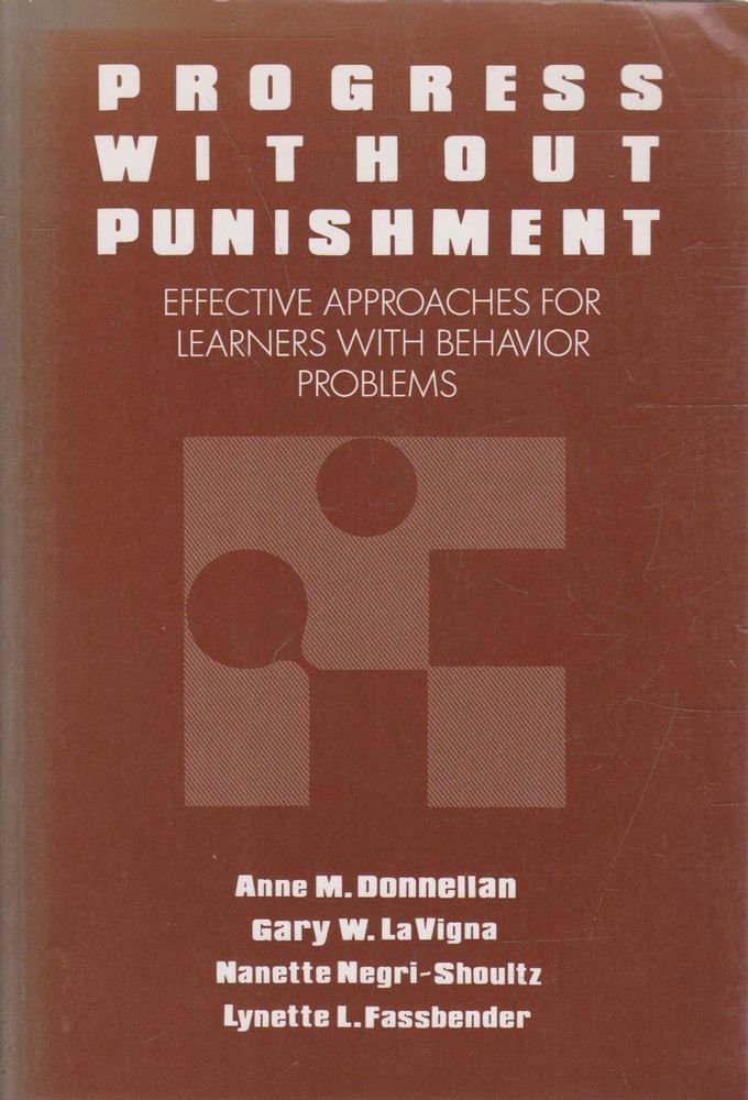 Progress Without Punishment: Effective Approaches For Learners With Behavior Problems (Special Education Series)