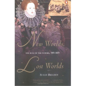 New Worlds, Lost Worlds: The Rule Of The Tudors, 14851603,New