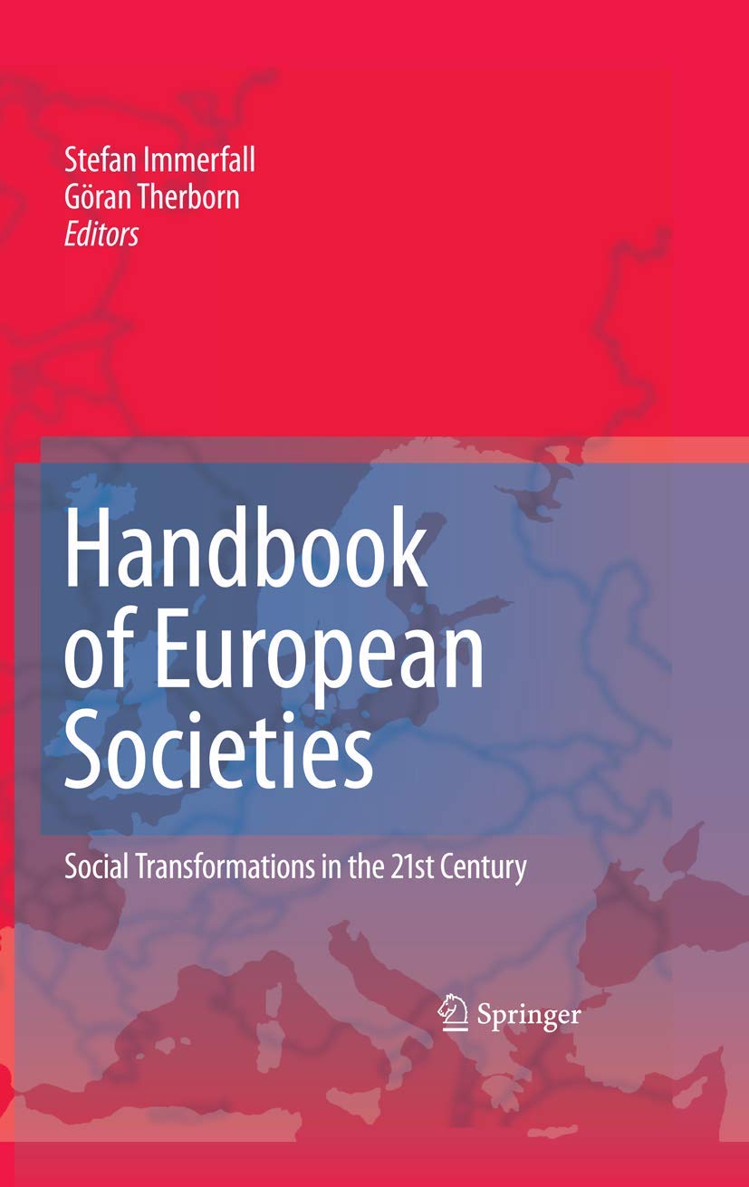 Handbook Of European Societies: Social Transformations In The 21St Century-new