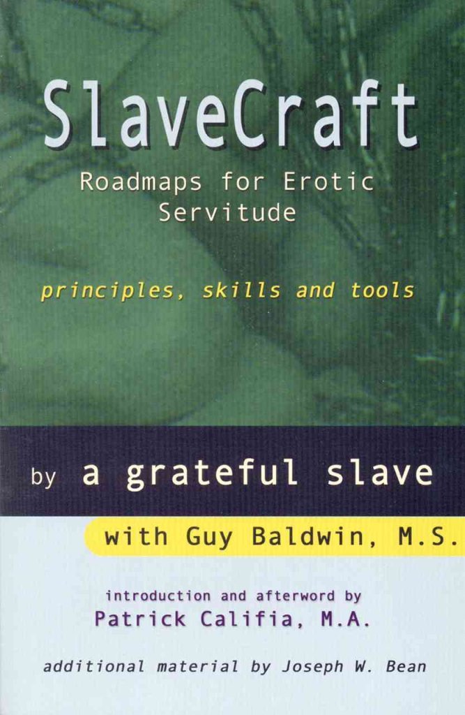 Slavecraft: Roadmaps For Erotic Servitude: Principles, Skills And Tools