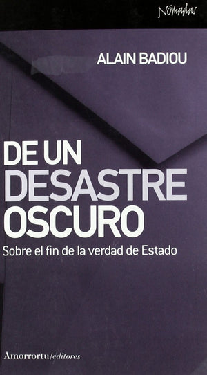 De un desastre oscuro: Sobre el fin de la verdad de Estado,Used