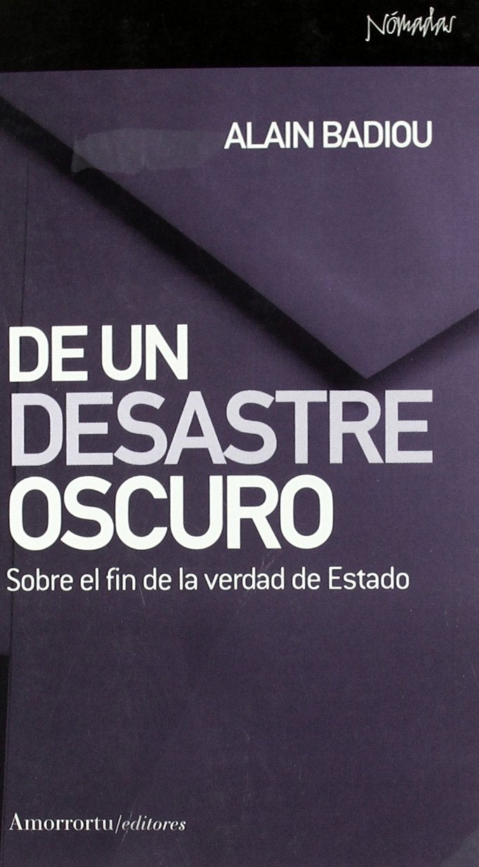 De un desastre oscuro: Sobre el fin de la verdad de Estado,Used