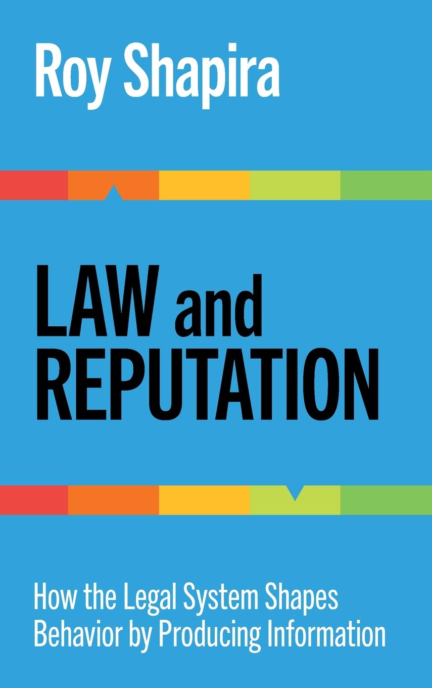 Law and Reputation: How the Legal System Shapes Behavior by Producing Information,Used