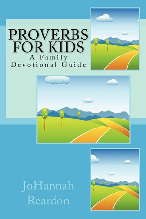 Proverbs for Kids: A Family Devotional Guide,New