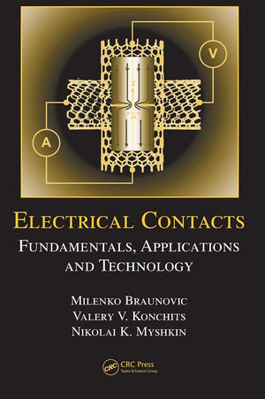 Electrical Contacts: Fundamentals, Applications and Technology (Electrical and Computer Engineering),Used