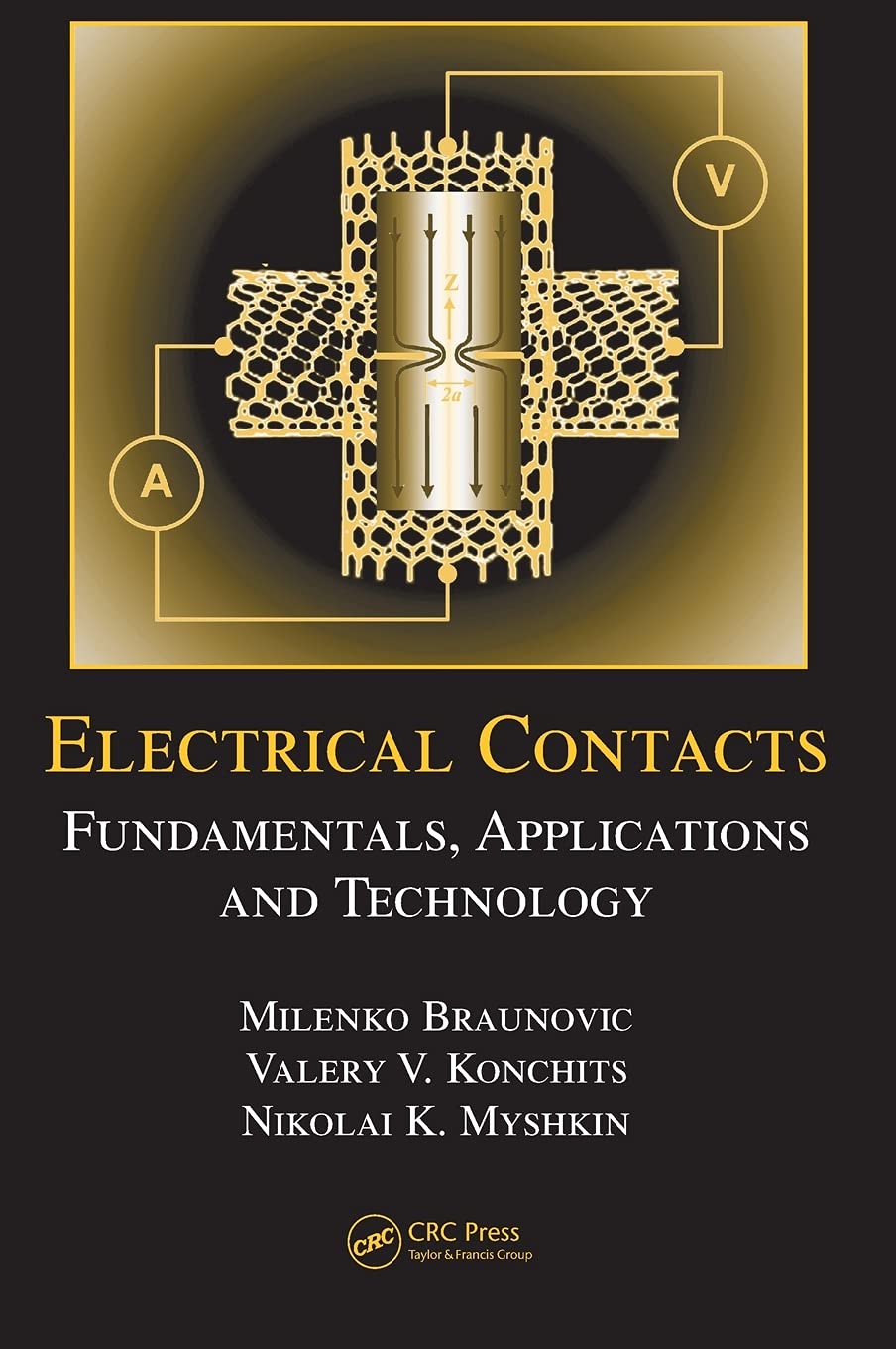 Electrical Contacts: Fundamentals, Applications and Technology (Electrical and Computer Engineering),Used