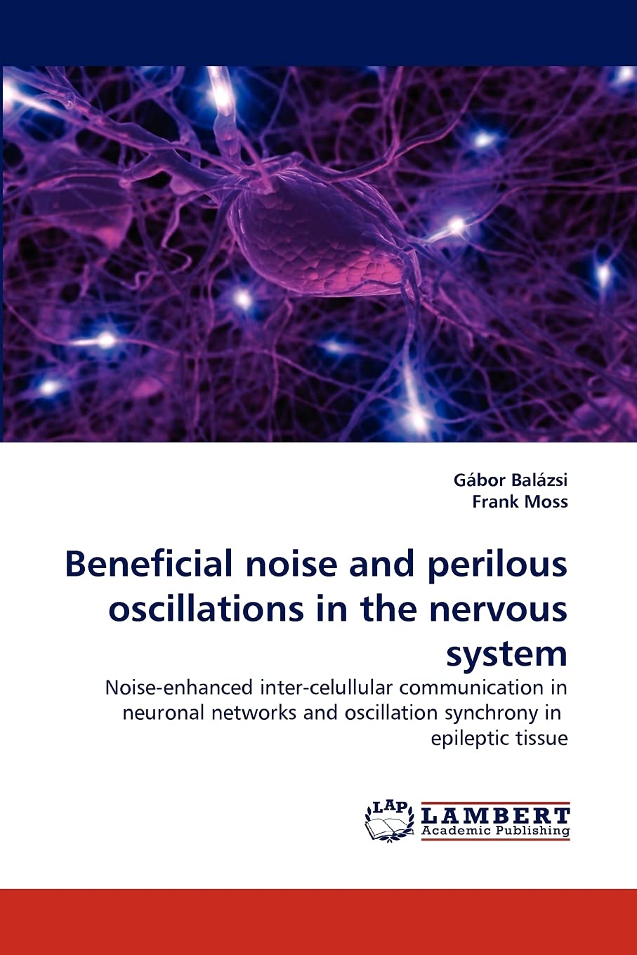 Beneficial noise and perilous oscillations in the nervous system: Noiseenhanced intercelullular communication in neuronal netw,Used