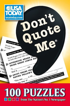 Don't Quote Me: 100 Puzzles from The Nation's No. 1 Newspaper (USA Today Puzzles) (Volume 12),New