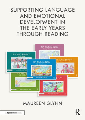 Supporting Language and Emotional Development in the Early Years through Reading: Handbook and Six 'Pip and Bunny' Picture Books,New