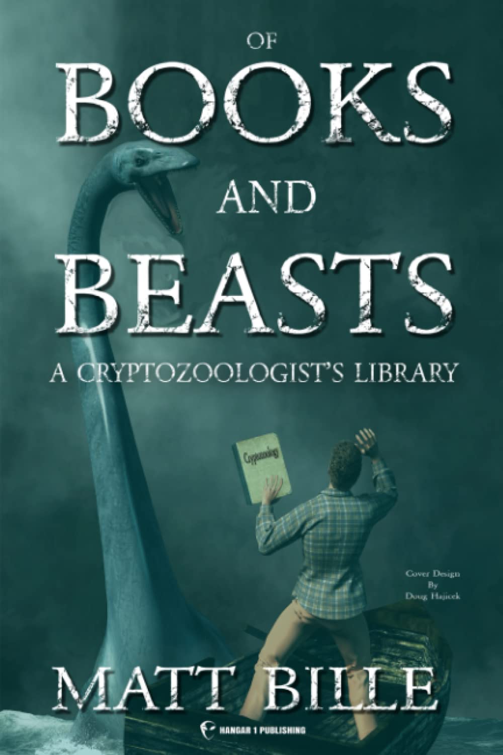 Of Books and Beasts: A Cryptozoologists Library (Hangar 1 Publishings Cryptozoology Books),Used