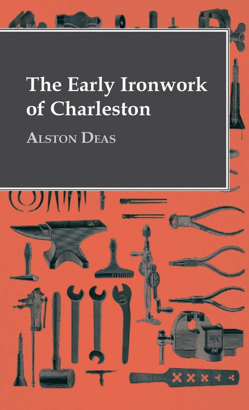 The Early Ironwork Of Charleston,Used