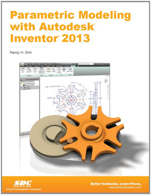 Parametric Modeling with Autodesk Inventor 2013,New