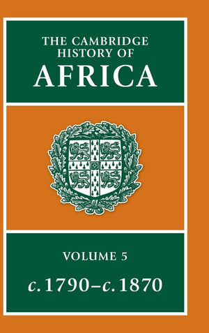 The Cambridge History of Africa, Vol. 5: c. 1790c. 1870 (Volume 5),Used