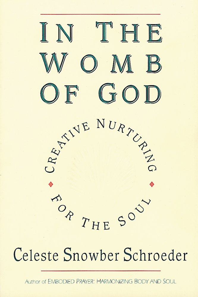 In The Womb Of God: Creative Nurturing For The Soul,Used