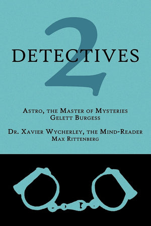 2 Detectives: Astro, The Master Of Mysteries / Dr. Xavier Wycherley, The Mindreader,Used