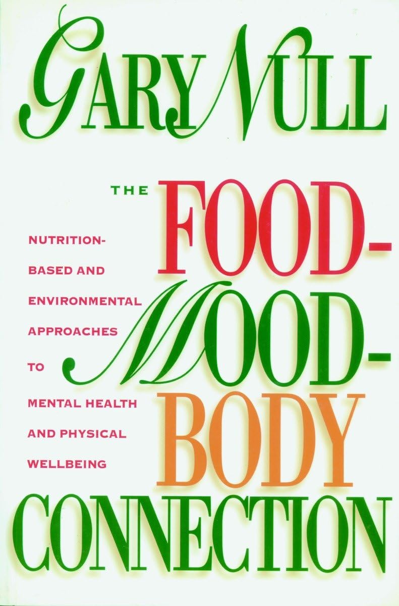The FoodMoodBody Connection: NutritionBased and Environmental Approaches to Mental Health and Physical WellBeing,Used