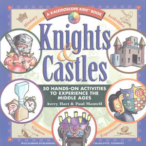 Knights & Castles: 50 HandsOn Activities to Experience the Middle Ages (Kaleidoscope Kids),Used