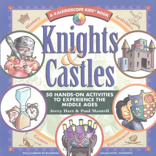 Knights & Castles: 50 HandsOn Activities to Experience the Middle Ages (Kaleidoscope Kids),Used
