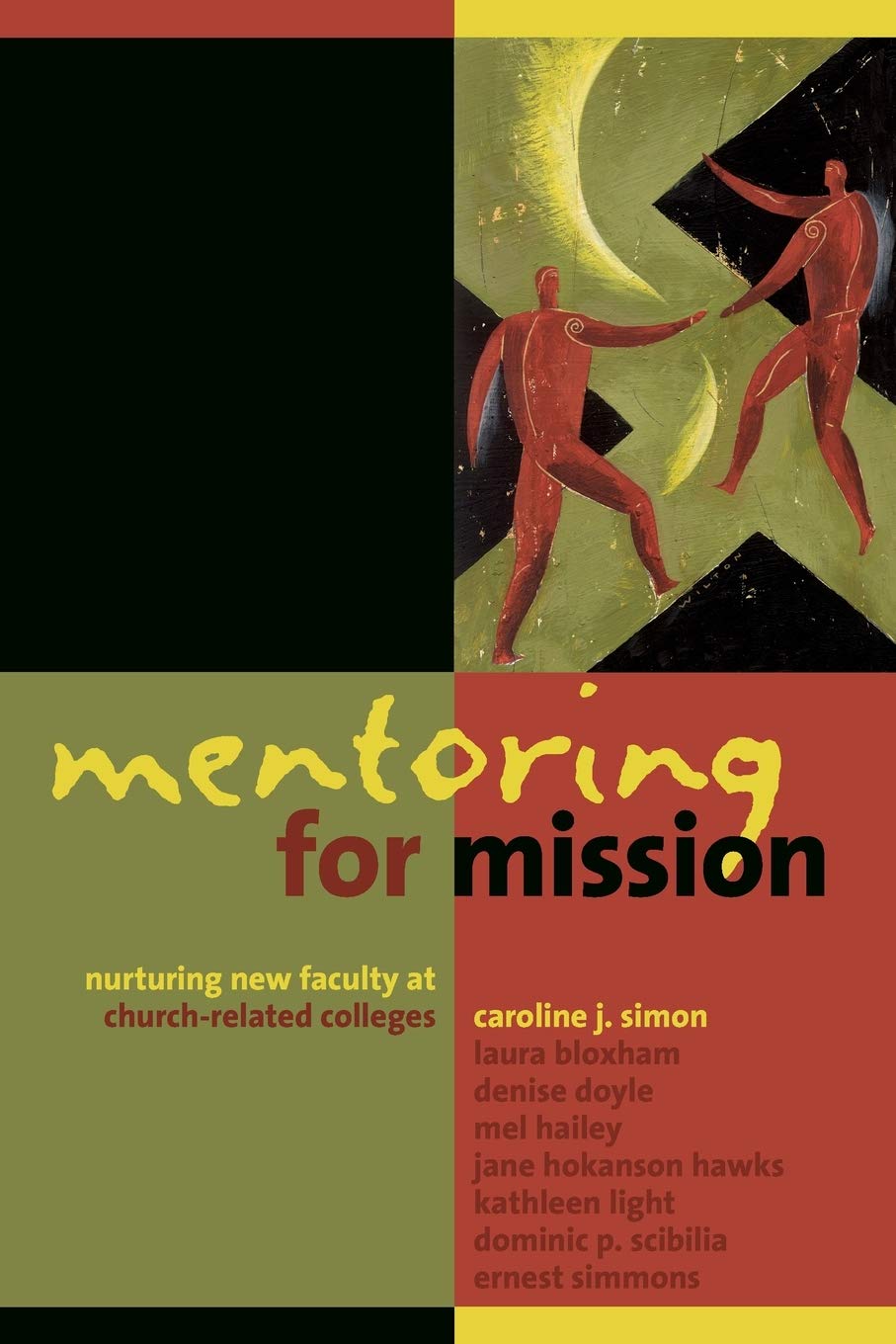 Mentoring for Mission: Nurturing New Faculty at ChurchRelated Colleges,New