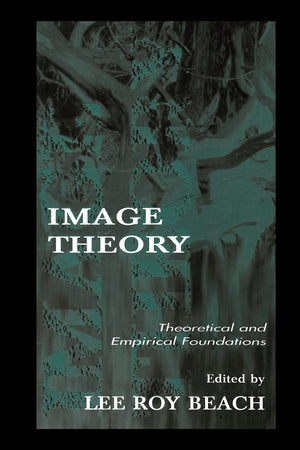 Image Theory: Theoretical And Empirical Foundations (Organization And Management Series),Used