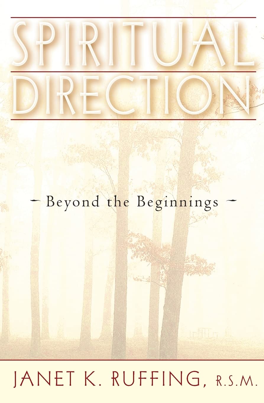 Spiritual Direction: Beyond the Beginnings,Used