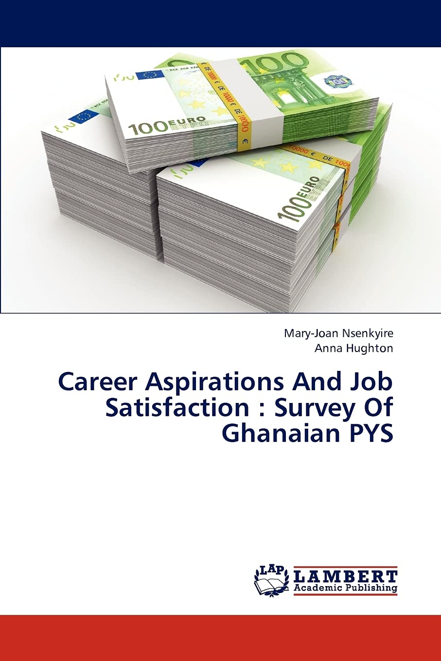 Career Aspirations And Job Satisfaction : Survey Of Ghanaian PYS,Used