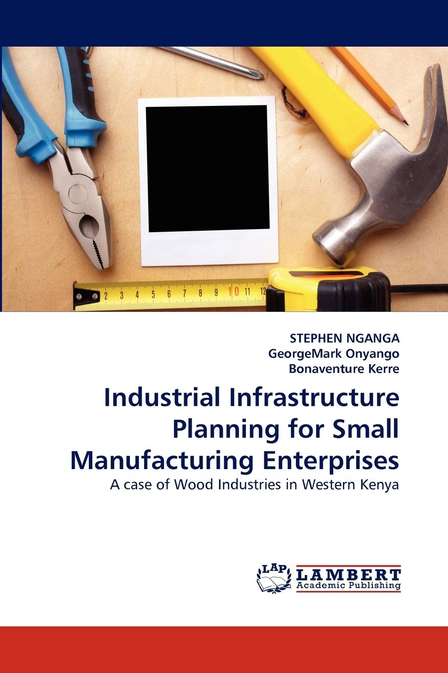 Industrial Infrastructure Planning for Small Manufacturing Enterprises: A case of Wood Industries in Western Kenya,Used