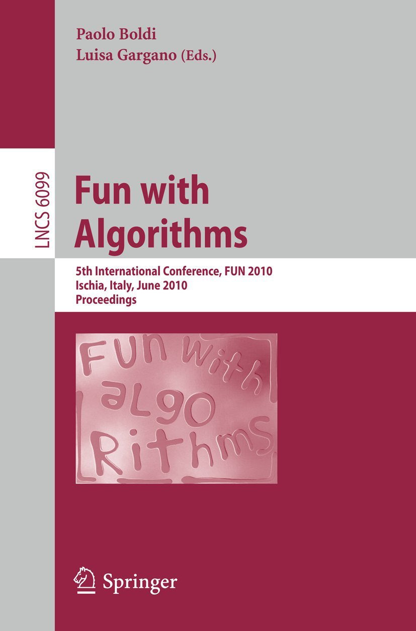 Fun with Algorithms: 5th International Conference, FUN 2010, Ischia, Italy, June 24, 2010, Proceedings (Lecture Notes in Comput,Used